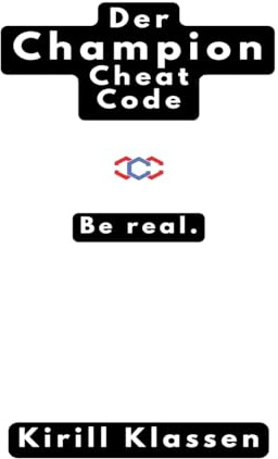 Der Champion Cheat Code: Be Real
