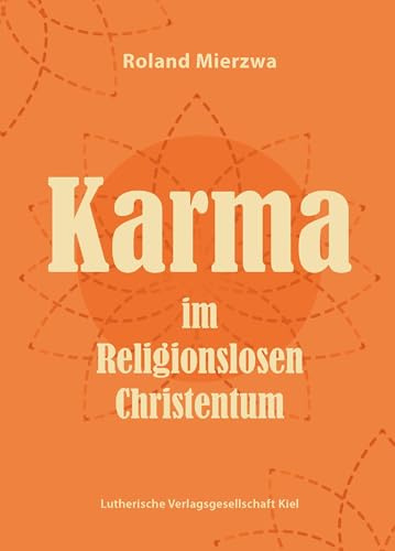 Karma: im Religionslosen Christentum