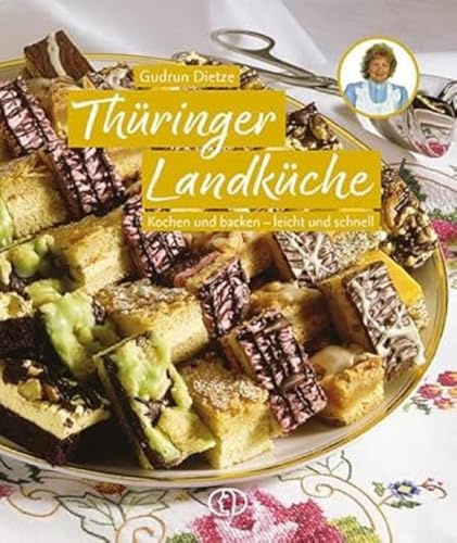 Thüringer Landküche: Kochen und backen - leicht und schnell