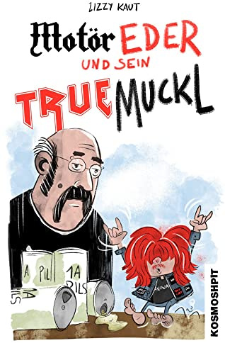 Motör Eder und sein Truemuckl
