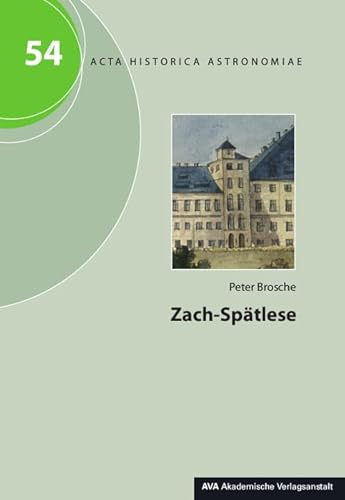 Zach-Spätlese (Acta Historica Astronomiae)