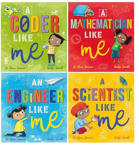 Dr Shini Somara and Nadja Sarell 4 Books Set (An Engineer Like Me, A Scientist Like Me, A Mathematician Like Me & A Coder Like Me)