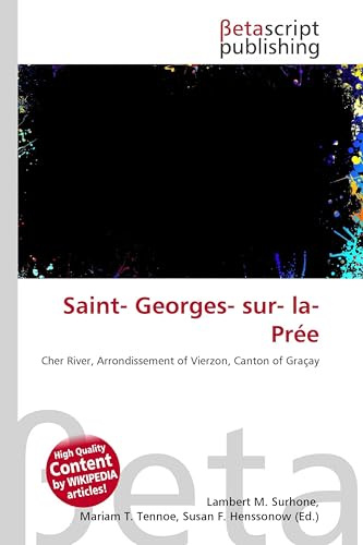 Saint- Georges- sur- la- Prée: Cher River, Arrondissement of Vierzon, Canton of Graçay