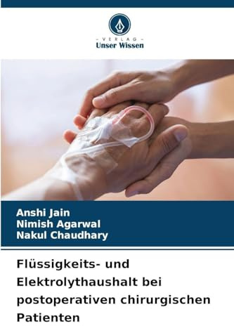 Flüssigkeits- und Elektrolythaushalt bei postoperativen chirurgischen Patienten