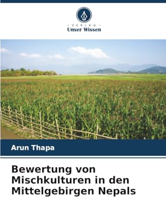 Bewertung von Mischkulturen in den Mittelgebirgen Nepals