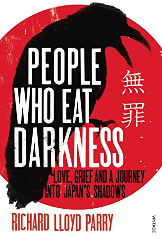 People Who Eat Darkness: Murder, Grief and a Journey into Japan's Shadows