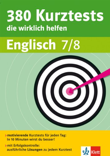 Klett 380 Kurztest, die wirklich helfen Englisch Klasse 7 - 8: für Gymnasium und Realschule