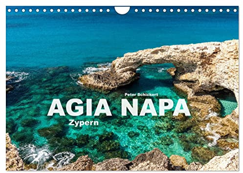 Agia Napa - Zypern (Wandkalender 2026 DIN A4 quer), CALVENDO Monatskalender: Der äusserst beliebte Urlaubsort Agia Napa im Süden der Insel Zypern. (CALVENDO Orte)