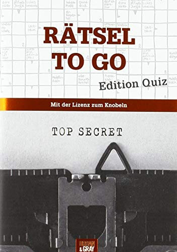 Rätselheft - Rätsel to go - Edition Quiz: Mit der Lizenz zum Knobeln