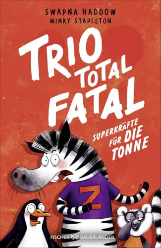 Trio total fatal: Superkräfte für die Tonne: Comic Roman über tierische Superhelden für Kinder ab 7 Jahren. Witzige Bilder und einfache Texte begeistern Comicfans sowie Lesemuffel