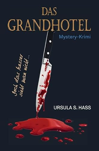 DAS GRANDHOTEL: Doch das Messer sieht man nicht