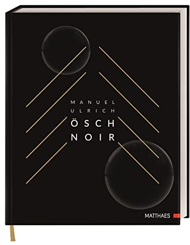 Ösch Noir: Die Sterneküche des Öschberghofs