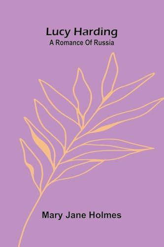 Lucy Harding: a romance of Russia