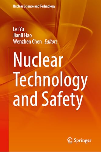 Nuclear Technology and Safety (Nuclear Science and Technology)