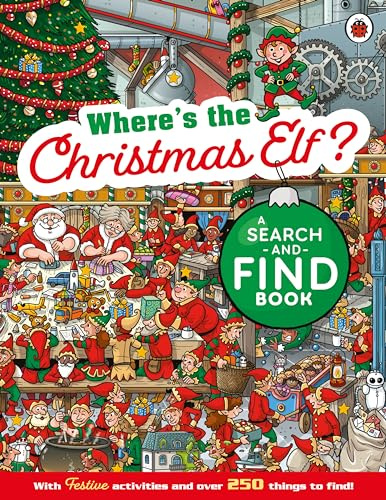 Where's the Christmas Elf?: A Festive Search-and-Find Book