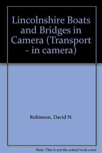 Lincolnshire Boats and Bridges in Camera (Transport - in camera)