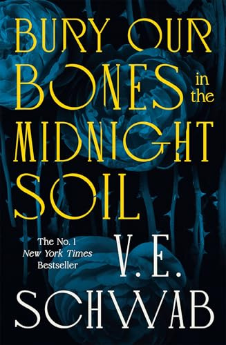 Bury Our Bones in the Midnight Soil: An instant Sunday Times bestseller and a twisting tale of love, rage and retribution.