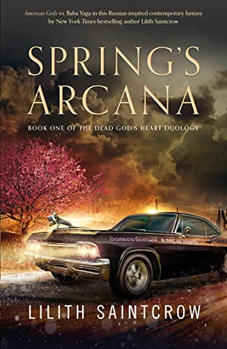 Spring's Arcana: 1 (The Dead God's Heart)