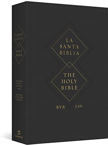 ESV Spanish/English Parallel Bible (La Santa Biblia RVR 1960 / The Holy Bible ESV, Paperback) (English and Spanish Edition): English Standard Version, Spanish/English Parallel Bible