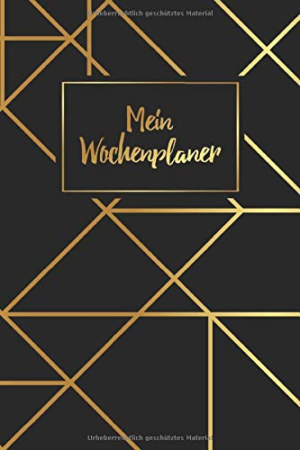 Mein Wochenplaner: Zeitloser Taschenkalender ohne festes Datum A5 - Planer Agenda Schwarzer Organizer mit extra ToDo Liste + Notizseiten + Geburstage ... - Kalender für jede Woche Motiv: black gold