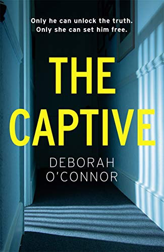 The Captive: The gripping and original Times Thriller of the Month for fans of GIRL A