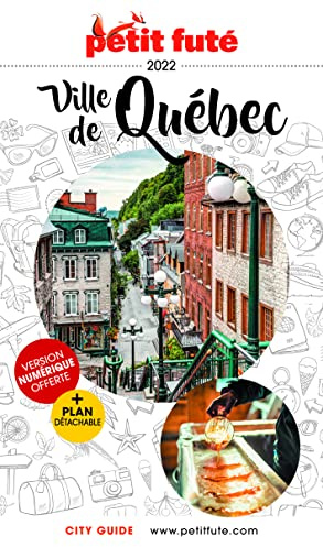Guide Québec Ville 2022/2023 Petit Futé (2022-2023)