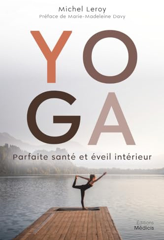 Yoga - Parfaite santé et éveil intérieur