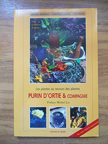 Purin d'ortie et compagnie: Les plantes au secours des plantes