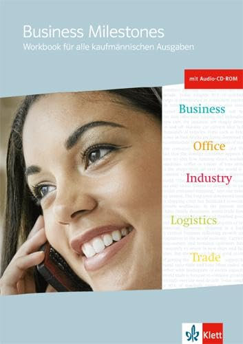 Business Milestones. Workbook für alle kaufmännischen Ausgaben: Workbook mit Audio-CD-ROM (Business Milestones. Englisch für kaufmännische Berufe)