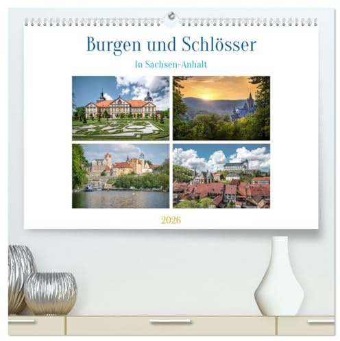 Burgen und Schlösser (hochwertiger Premium Wandkalender 2026 DIN A2 quer), Kunstdruck in Hochglanz: Sachsen-Anhalt hat eine reiche Geschichte und ist ... Faszination ausstrahlen. (CALVENDO Orte)