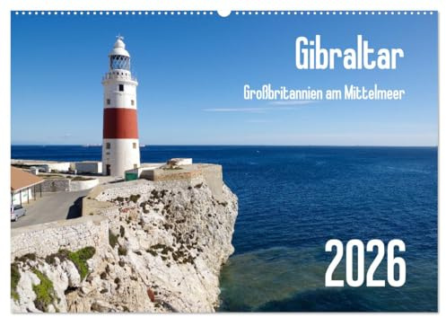 Gibraltar - Großbritannien am Mittelmeer (Wandkalender 2026 DIN A2 quer), CALVENDO Monatskalender: Streifzug durch Europas letzte Kolonie (CALVENDO Orte)