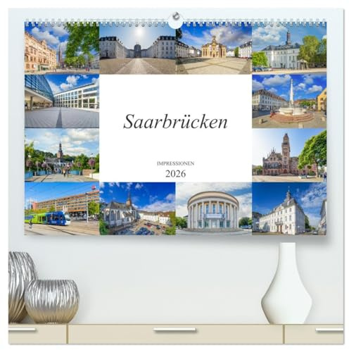 Saarbrücken Impressionen (hochwertiger Premium Wandkalender 2026 DIN A2 quer), Kunstdruck in Hochglanz: Wunderschöne Impressionen der Stadt Saarbrücken (CALVENDO Orte)
