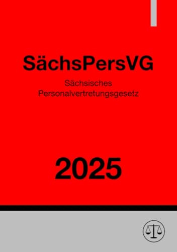 Sächsisches Personalvertretungsgesetz - SächsPersVG 2025: DE