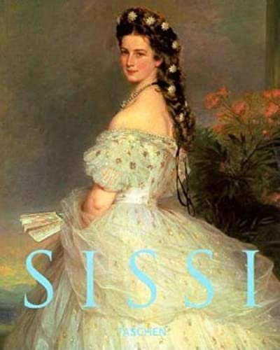 Sissi. Kaiserin Elisabeth von Österreich - Elisabeth, Empress of Austria - L'Impératrice Elisabeth d'Autriche