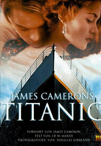 James Camerons Titanic: Vorw. v. James Cameron