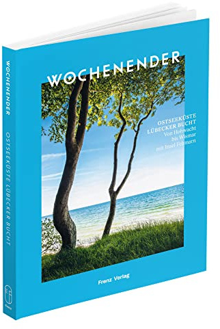 Wochenender: Ostseeküste Lübecker Bucht: Von Hohwacht bis Wismar mit Insel Fehmarn