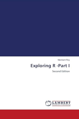 Exploring R -Part I: Second Edition