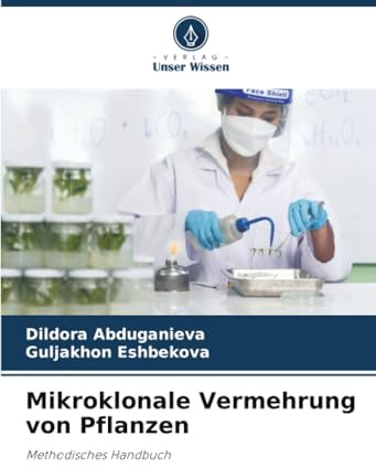 Mikroklonale Vermehrung von Pflanzen: Methodisches Handbuch