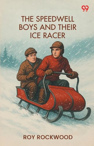 The Speedwell Boys And Their Ice Racer