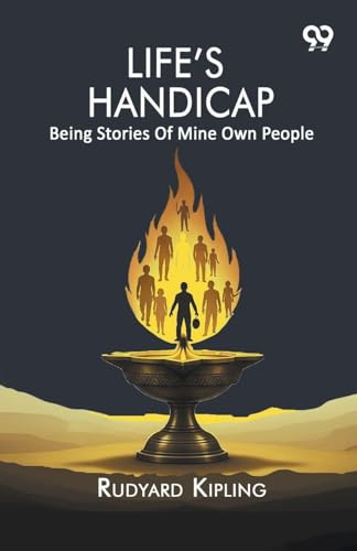 Life's: Handicap Being Stories Of Mine Own People