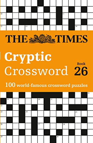 The Times Crosswords – The Times Cryptic Crossword Book 26: 100 world-famous crossword puzzles