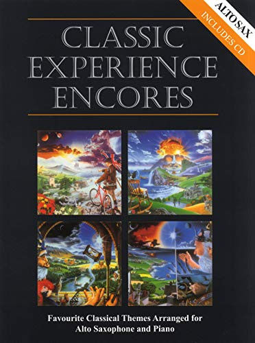Classic Experience Encores - Alto Saxophone. For Sassofono Contralto, Accompagnamento di Pianoforte