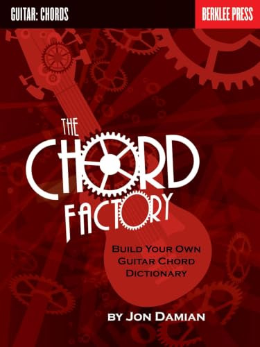 The Chord Factory: Build Your Own Guitar Chord Dictionary (Book & CD)