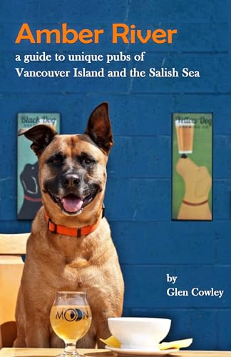 Amber River: a guidebook to unique pubs of Vancouver Island and the Salish Sea