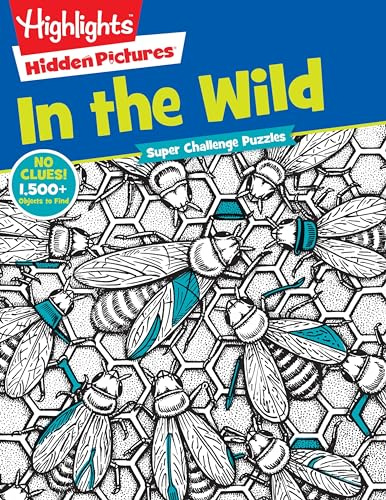 In the Wild (Highlights Super Challenge Hidden Pictures)