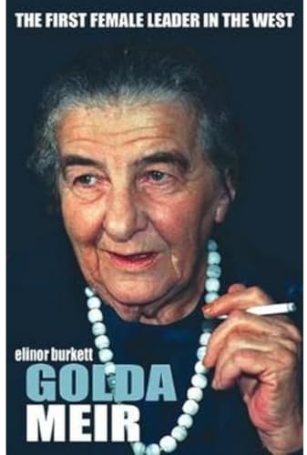 Golda Meir: The First Female Leader in the West and the Birth of Israel