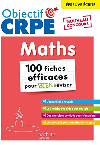 Objectif CRPE 2026 - Maths - 100 fiches pour bien réviser - ép. écrite d'admissibilité M2/L3