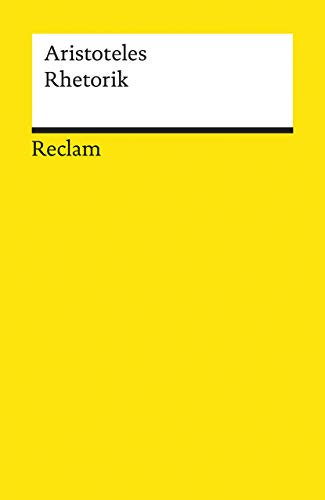 Rhetorik: Aristoteles – Logik und Ethik – 19175 (Reclams Universal-Bibliothek)