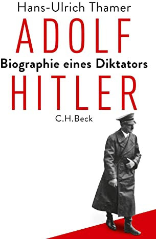 Adolf Hitler: Biographie eines Diktators