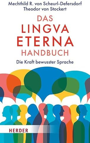 Das Lingva Eterna Handbuch: Die Kraft bewusster Sprache